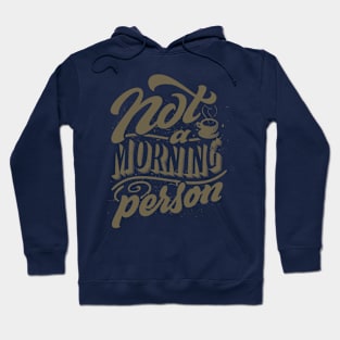 Not A Morning Person Hoodie